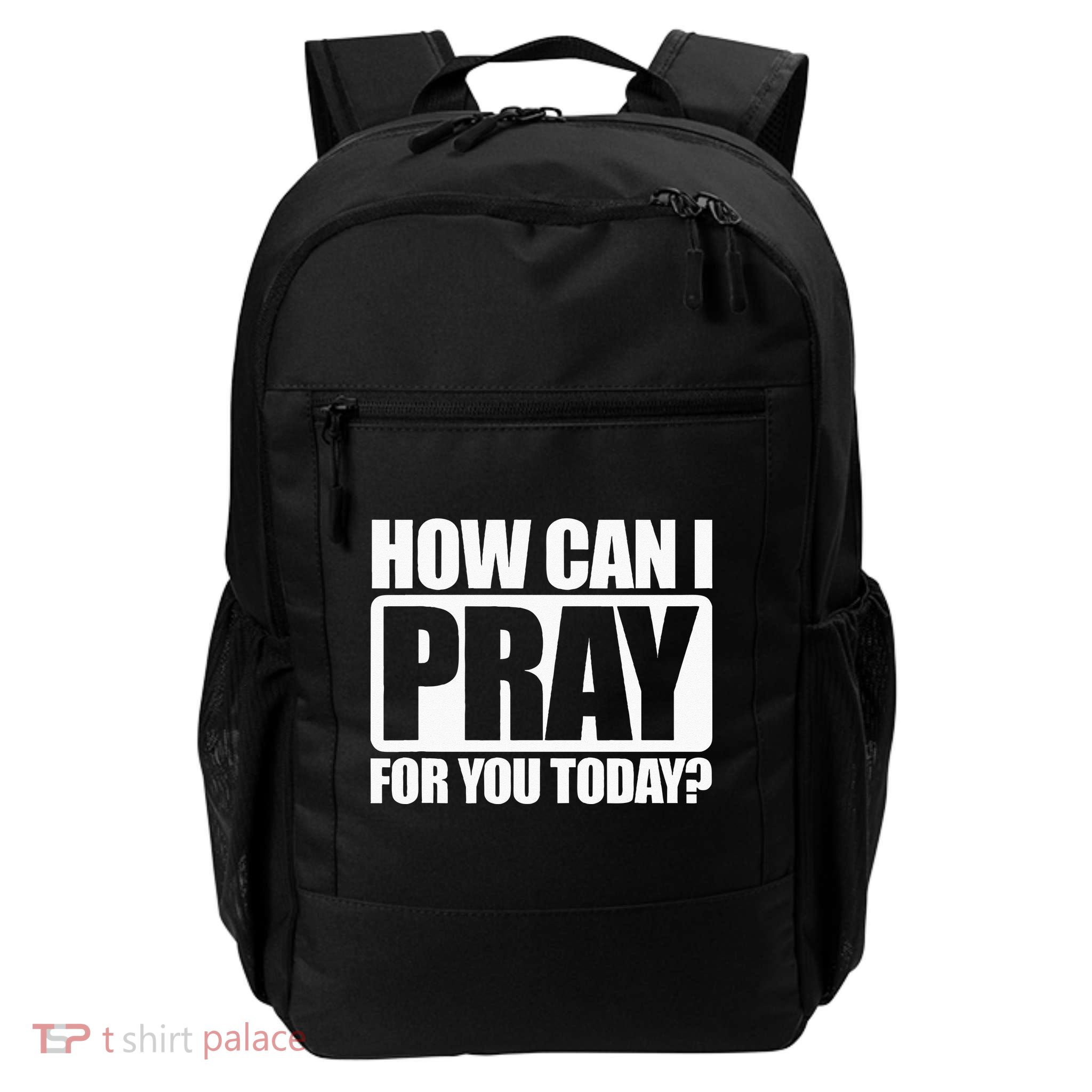 How Can I Pray For You Christian Faith Jesus I Pray For You Backpack