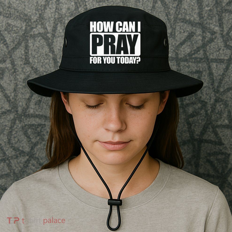 How Can I Pray For You Christian Faith Jesus I Pray For You Bucket Hat
