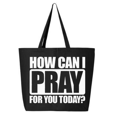 How Can I Pray For You Christian Faith Jesus I Pray For You 25L Jumbo Tote