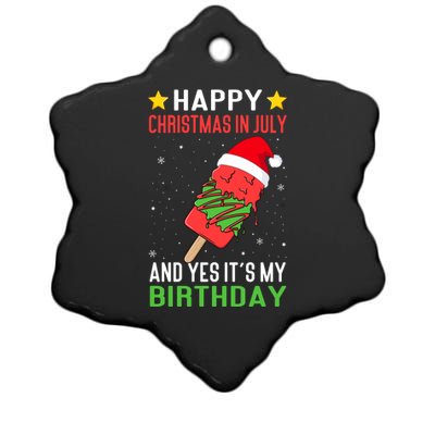 Happy Christmas In July And Yes ItS My Birthday Ice Cream Gift Ceramic Star Ornament