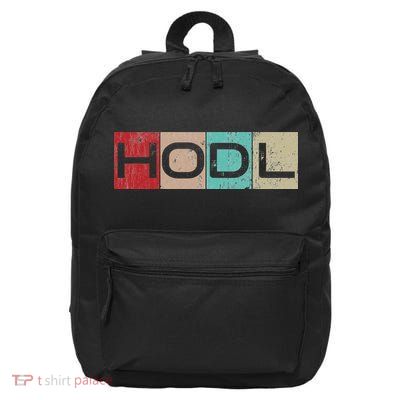Hodl Crypto Just Hodl It 16 in Basic Backpack