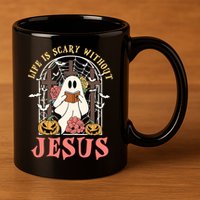 Halloween Christian Life Is Scary Without Jesus Lover Groovy Cute Gift 11oz C Handle Ceramic Mug