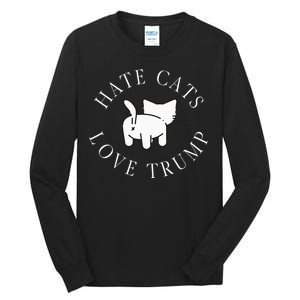 Hate Cats Love Trump Vote Trump 2024 Tall Long Sleeve T-Shirt