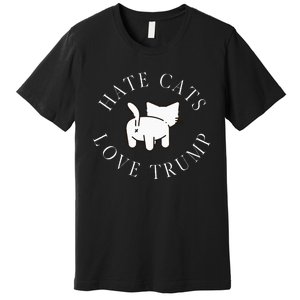 Hate Cats Love Trump Vote Trump 2024 Premium T-Shirt