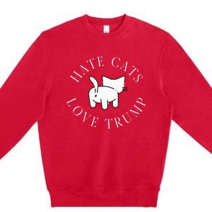 Hate Cats Love Trump Vote Trump 2024 Premium Crewneck Sweatshirt