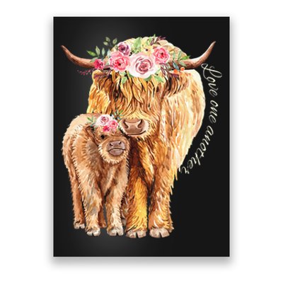 Highland Cattle Lover Cow Calf Farm Love One Another Cute Poster