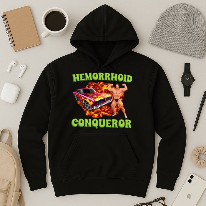 Hemorrhoid Conqueror Meme Weird Offensive Cringe Joke Hoodie