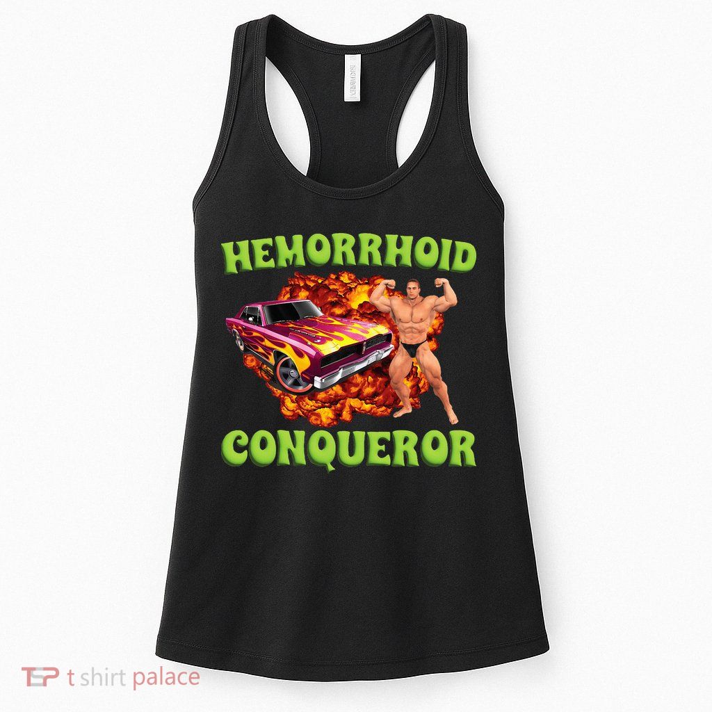 Hemorrhoid Conqueror Meme Weird Offensive Cringe Joke Womens Tank Top