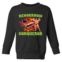 Hemorrhoid Conqueror Meme Weird Offensive Cringe Joke Toddler Sweatshirt