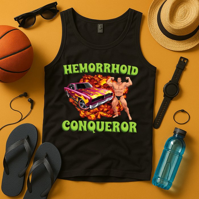 Hemorrhoid Conqueror Meme Weird Offensive Cringe Joke Tank Top