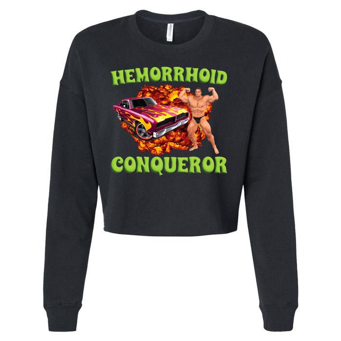 Hemorrhoid Conqueror Meme Weird Offensive Cringe Joke Cropped Pullover Crew