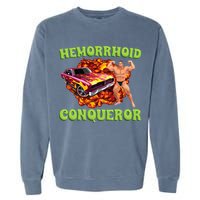 Hemorrhoid Conqueror Meme Weird Offensive Cringe Joke Garment-Dyed Sweatshirt