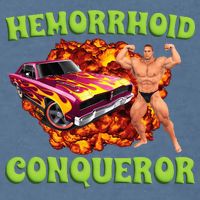 Hemorrhoid Conqueror Meme Weird Offensive Cringe Joke Garment-Dyed Sweatshirt