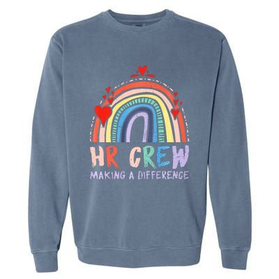 HR Crew Making A Difference HR Officer HR Consultant Garment-Dyed Sweatshirt