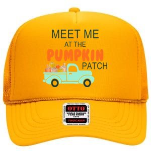 Halloween Costume Meet Me At The Pumpkin Patch Cool Gift High Crown Mesh Back Trucker Hat