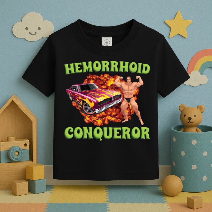 Hemorrhoid Conqueror Meme Toddler T-Shirt