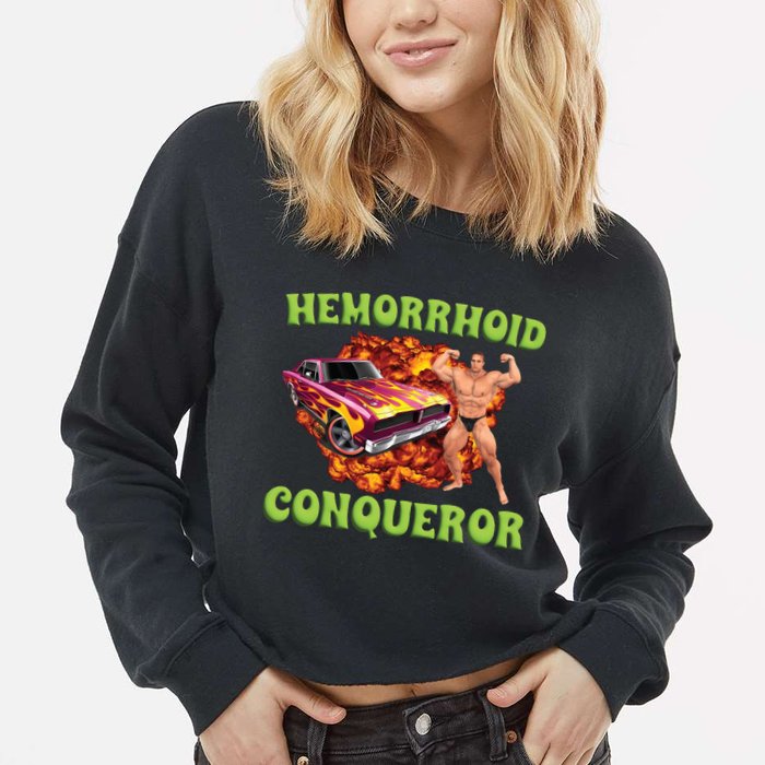 Hemorrhoid Conqueror Meme Cropped Pullover Crew