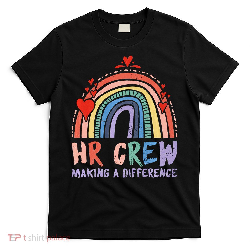 HR Crew Making A Difference HR Officer HR Consultant  T-Shirt