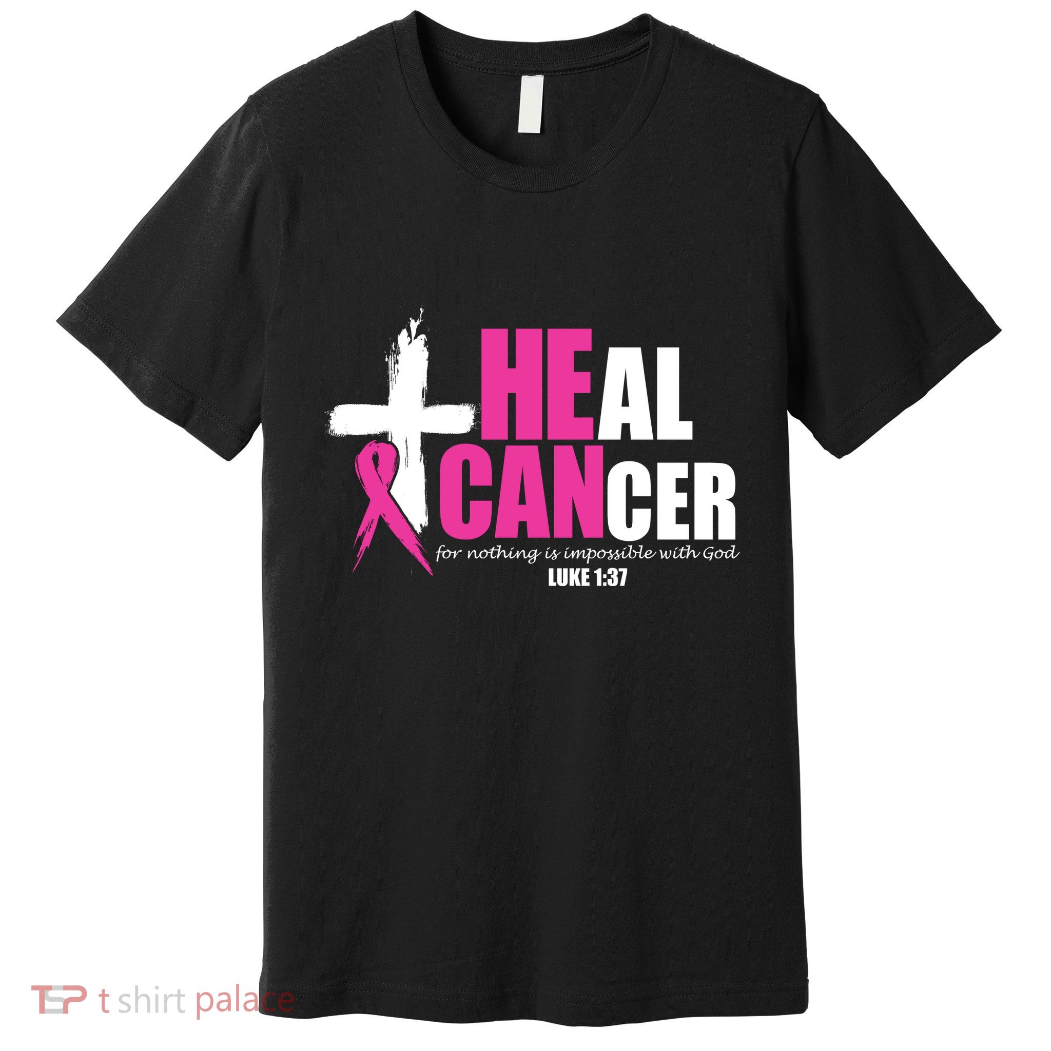 Heal Cancer Nothing Is Impossible With God Breast Premium T-Shirt