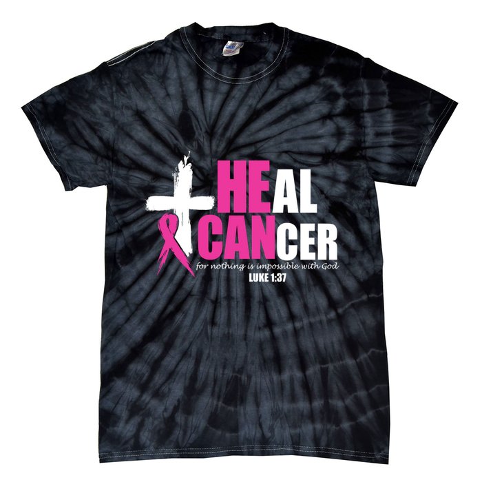 Heal Cancer Nothing Is Impossible With God Breast Tie-Dye T-Shirt