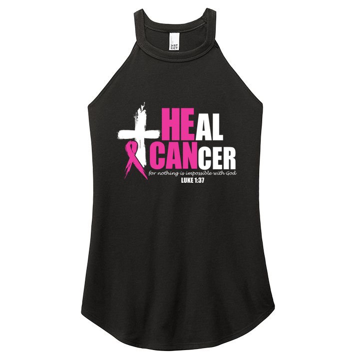 Heal Cancer Nothing Is Impossible With God Breast Women's Perfect Tri Rocker Tank
