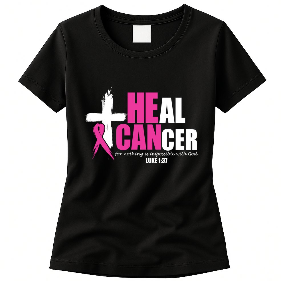 Heal Cancer Nothing Is Impossible With God Breast Womens T-Shirt