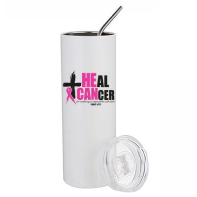 Heal Cancer Nothing Is Impossible With God Breast Stainless Steel Tumbler