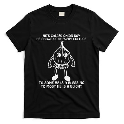 He’S Called Onion Boy He Shows Up In Every Culture T-Shirt