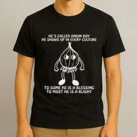 He’S Called Onion Boy He Shows Up In Every Culture T-Shirt