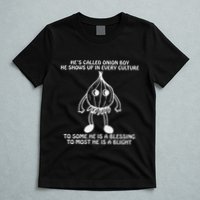 He’S Called Onion Boy He Shows Up In Every Culture T-Shirt