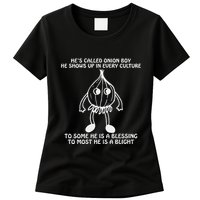 He’S Called Onion Boy He Shows Up In Every Culture Womens T-Shirt