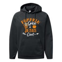 Halloween Christian Pumpkin Spice And Jesus Christ Fall Leaf Performance Fleece Hoodie