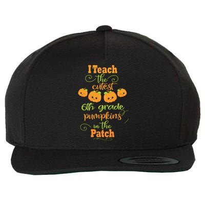 Halloween Cutest Pumpkins Funny Sixth Grade Teacher Gift Wool Snapback Cap