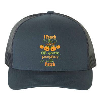 Halloween Cutest Pumpkins Funny Sixth Grade Teacher Gift Yupoong Adult 5-Panel Trucker Hat