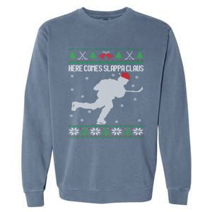 Here Comes Slappa Claus Slap Shot Ice Hockey Ugly Christmas Funny Gift Garment-Dyed Sweatshirt