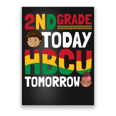 HBCU College Student - 2nd Grade Today HBCU Tomorrow Poster