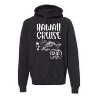 Hawaii Cruise Squad 2024 Hawaii Holiday Family Matching Premium Hoodie