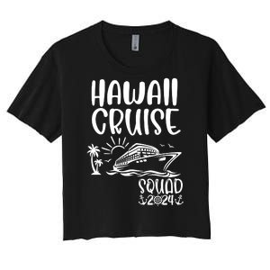 Hawaii Cruise Squad 2024 Hawaii Holiday Family Matching Women's Crop Top Tee