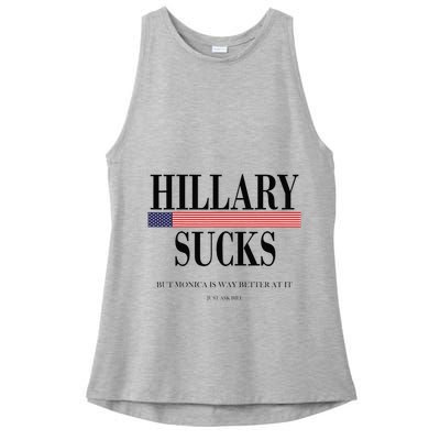 Hillary Clinton Sucks But Monica Is Way Better At It Ladies PosiCharge Tri-Blend Wicking Tank