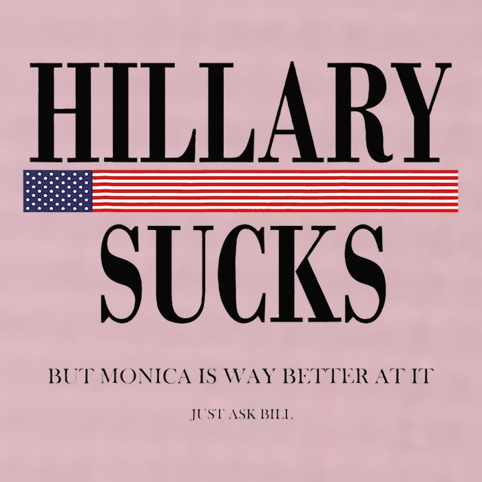 Hillary Clinton Sucks But Monica Is Way Better At It 25L Jumbo Tote