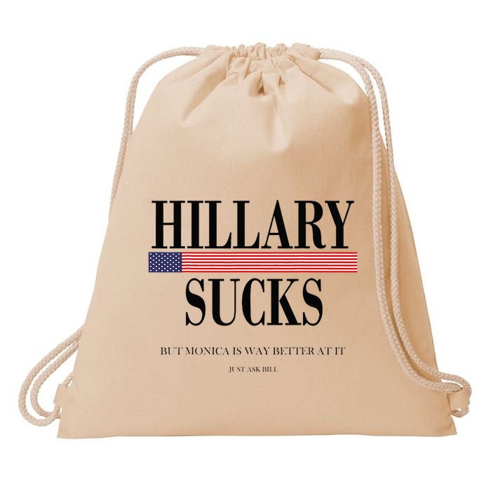 Hillary Clinton Sucks But Monica Is Way Better At It Drawstring Bag