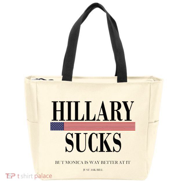 Hillary Clinton Sucks But Monica Is Way Better At It Zip Tote Bag