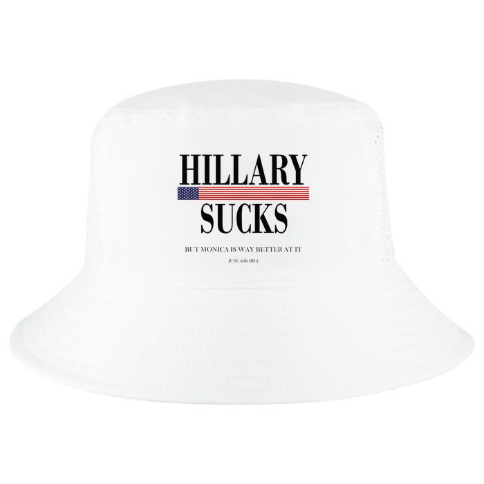 Hillary Clinton Sucks But Monica Is Way Better At It Cool Comfort Performance Bucket Hat