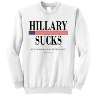 Hillary Clinton Sucks But Monica Is Way Better At It Sweatshirt