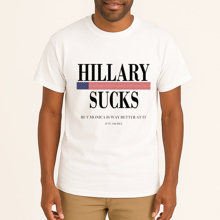 Hillary Clinton Sucks But Monica Is Way Better At It Tall T-Shirt