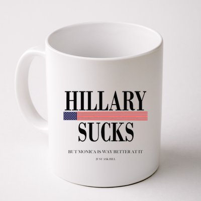 Hillary Clinton Sucks But Monica Is Way Better At It Mug