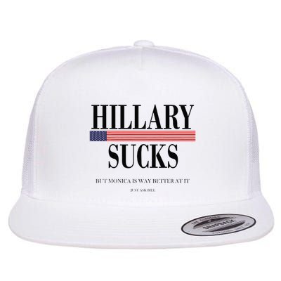Hillary Clinton Sucks But Monica Is Way Better At It Flatbill Hat