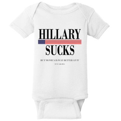 Hillary Clinton Sucks But Monica Is Way Better At It Baby Bodysuit