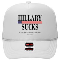 Hillary Clinton Sucks But Monica Is Way Better At It Trucker Hat