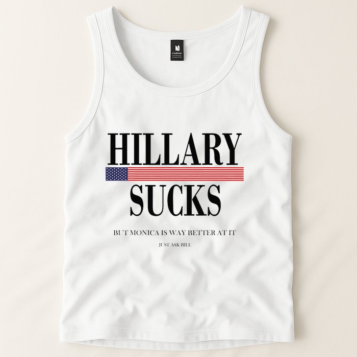 Hillary Clinton Sucks But Monica Is Way Better At It Tank Top